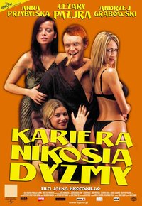 Plakat Filmu Kariera Nikosia Dyzmy (2002)